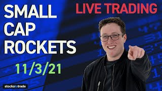 Small Cap Rockets -  Live Trading - 11/3/21