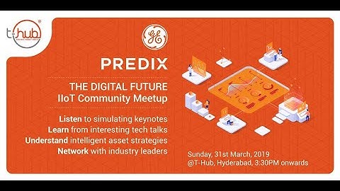 T-Hub & GE Digital : GE Predix 2019