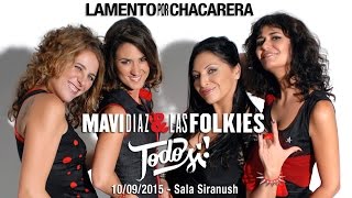 "Lamento por Chacarera" - Mavi Díaz & Las Folkies en vivo en Sala Siranush chords