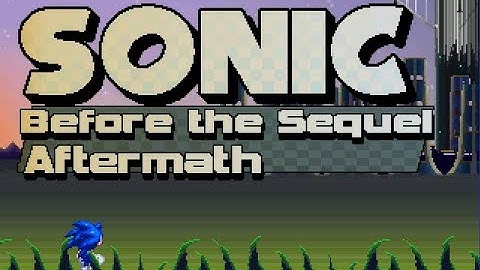 Sonic Before the Sequel Aftermath- Full Playthrough