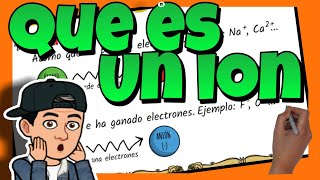 🔴 ¿QUÉ ES un IÓN? | CATIÓN y ANIÓN | Química