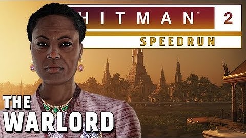 HITMAN 2 Elusive Target Speedrun - The Warlord (Silent Assassin)