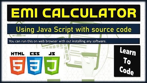EMI Calculator | Learn how to write java script code | source code download add to website | 4k