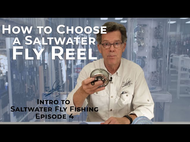 How to Choose a Saltwater Fly Reel - Intro to Saltwater Fly Fishing Episode  4 