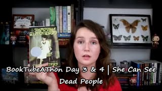 BookTubeAThon Day 3 & 4 | She Can See Dead People