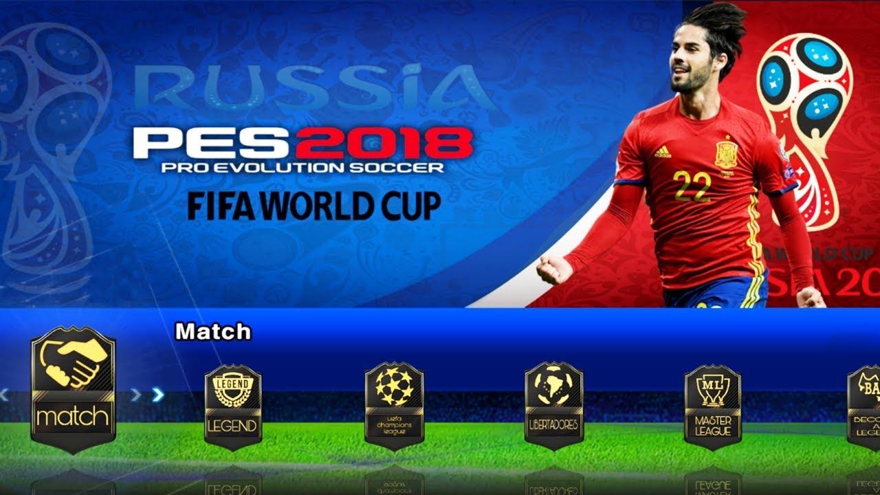 PES 18, FIFA WORLD CUP 2018 RUSSIA, ANDROID