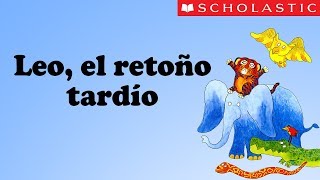 Scholastic's Leo the Late Bloomer (Español)