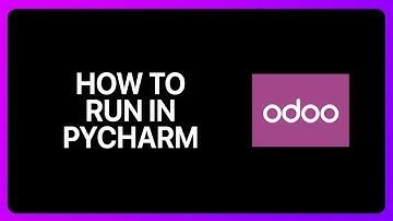 How To Run Odoo In PyCharm Tutorial