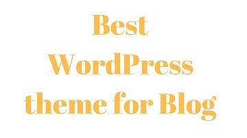 Best wordpress theme for Blog 2018- Bangla Tutorial