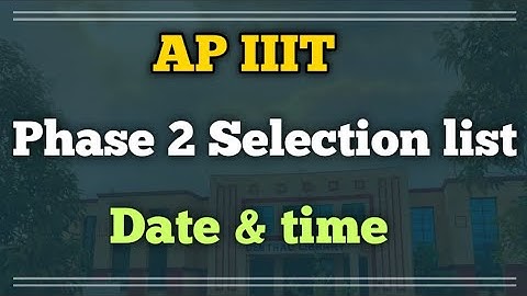 How to check ap iiit phase 2 selection list 2023|  FocusfireRgukt | phase 2 selection list 2023