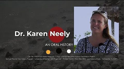 An Oral History With Dr. Karen Neely, March 7, 2022