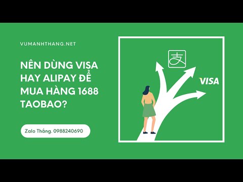 Nên Dùng Visa Hay Alipay Để Mua Hàng Trên 1688 Taobao Tmall? | Foci