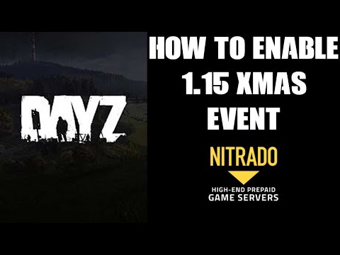 How To Enable Turn On DayZ 1.15 Seasonal Christmas Event: Xmas Trees, Santa Sleigh Crash, Gift Boxes