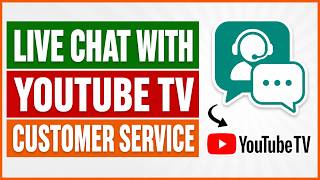 How To Live Chat With YouTube TV Customer Service [in 2026]