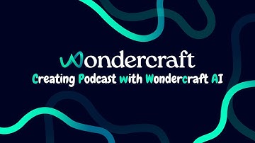 Creating Podcast with Wondercraft AI