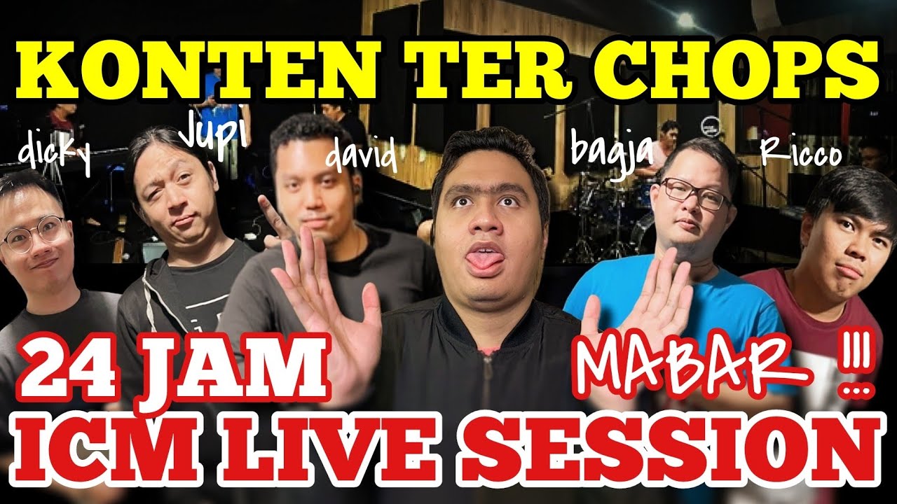 ICM LIVE SESSION 24 JAM!! WITH DAVID - RICCO - BAGJA - DICKY - JUPI   QEBRELT || 