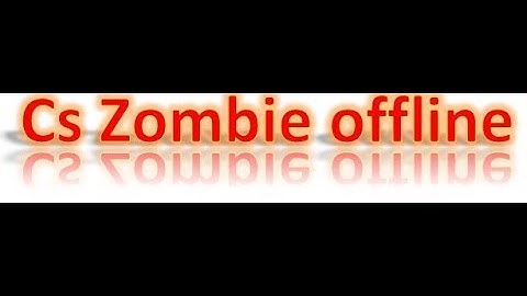 how to download, install counter-strike1.6 zombie offline (with Admin)
