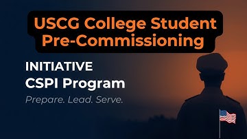 CSPI Program – How to Get Paid to Go to College in the Coast Guard