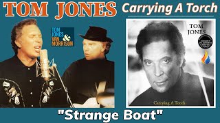 Tom Jones - Strange Boat (Carrying A Torch - 1991)