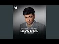 Bevafo dil (remix by Dj Izzat)