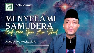 [KULTUM] DIVING INTO THE OCEAN OF KAF HAA YAA AIN SHOD