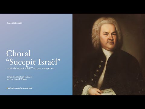 [Sax5]J.S.Bach(arr. by D.Walter) / Choral “Sucepit Israel” - splendor saxphone ensemble