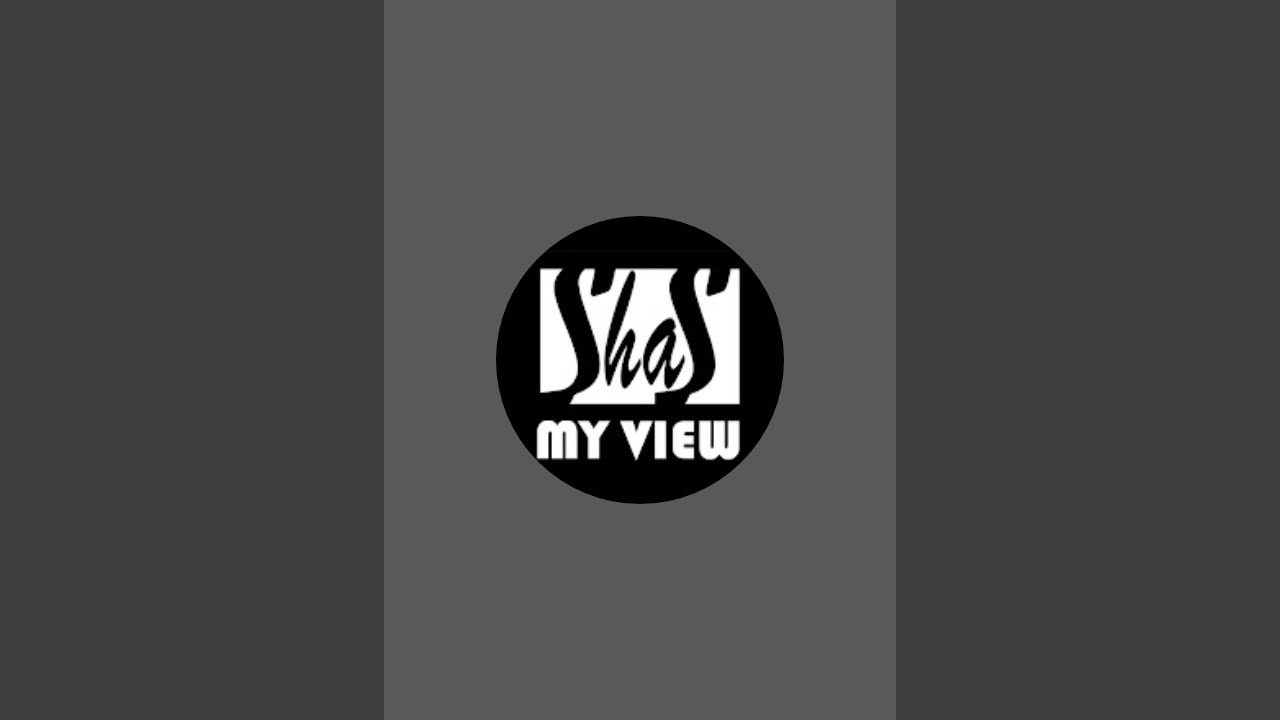 ShaS MY VIEW