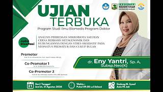 Ujian Terbuka Promosi Doktor ' Dr. dr. Eny Yantri, Sp. A, Subsp. Neo(K)'