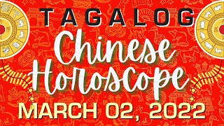 Gabay Kapalaran ngayon araw Chinese Tagalog horoscope March 2, 2022 lucky number Daily horoscope