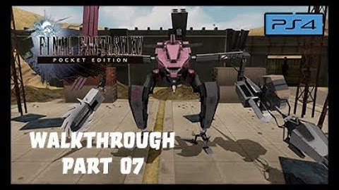 Final Fantasy 15 Pocket Edition HD PS4 Walkthrough - Part 07 Tomb of the Wise (Eng Commentary)