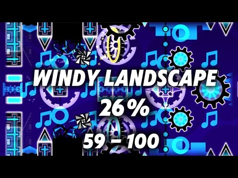 Windy Landscape 26% 59 - 100 | Geometry Dash