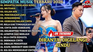 SIMPATIK MUSIC TERBARU 2026 || DIRANTAI DIGELANGI RINDU - MUTIARA - SALAH APA || DANGDUT KOPLO