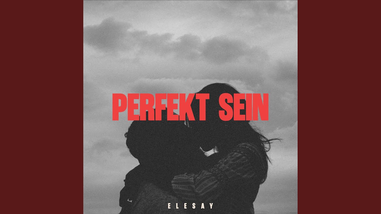 Watch PERFEKT SEIN on YouTube Watch PERFEKT SEIN on YouTube
