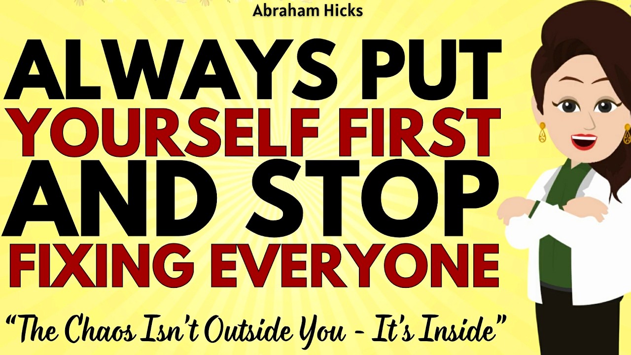 Always Put Yourself First and Stop Fixing Everyone ✅Abraham Hicks 2026