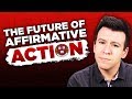 The Future of Affirmative Action Explained...