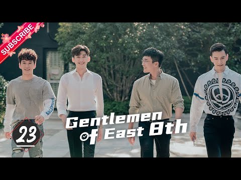 【Multi-sub】Gentlemen of East 8th EP23 | Zhang Han, Wang Xiao Chen, Du Chun | Fresh Drama