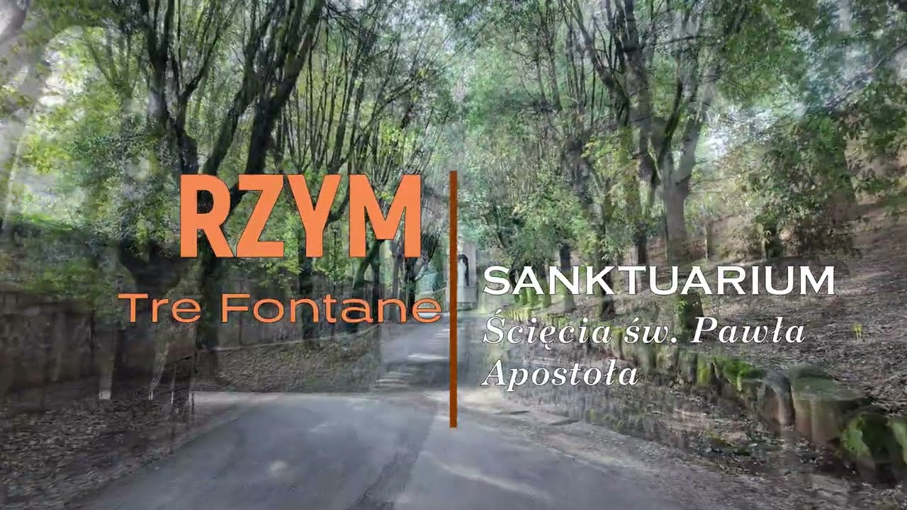 Rzym - Opactwo Tre Fontane - Miejsce męczeństwa św. Pawła Apostoła