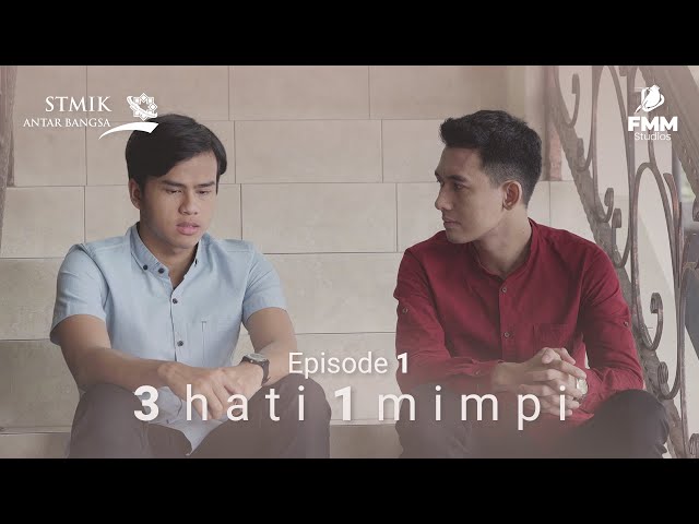 3 HATI 1 MIMPI Episode 1 - Web Series Inspirasi class=