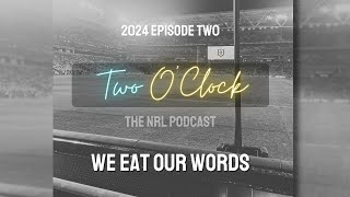 EP2 - We eat our words live on camera | NRL Podcast | 2024