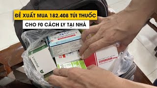 TP.HCM đề xuất mua 182.408 túi thuốc trị giá hơn 54 tỉ đồng cho F0 mắc Covid-19 cách ly tại nhà