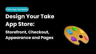How to Design Your Take App Store