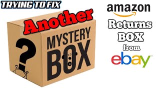ANOTHER AMAZON Returns MYSTERY Box from eBay? Can I FIX it?