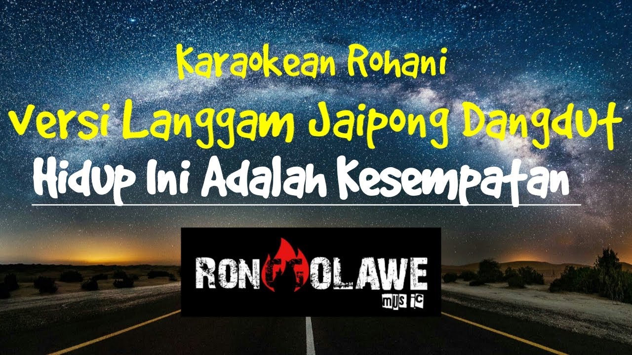 Karaoke Rohani || HIDUP INI ADALAH KESEMPATAN  || versi campursari langgam jaipong dangdut koplo