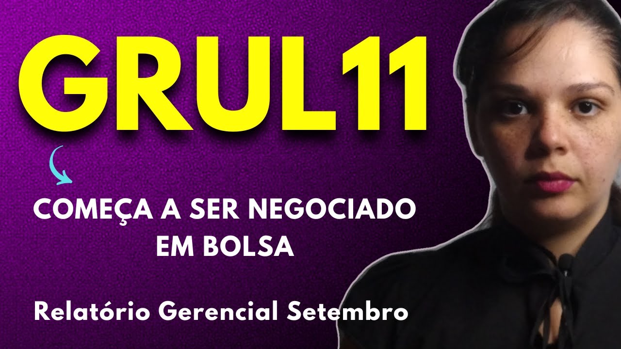 GRUL11 - RECORRENTE DE R$ 0,12 POR COTA.