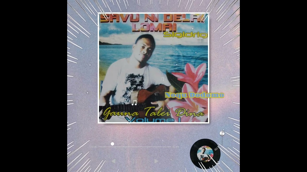 Savu Ni Delai Lomai Sigidrigi - Vol 1 - Noqu Dodomo