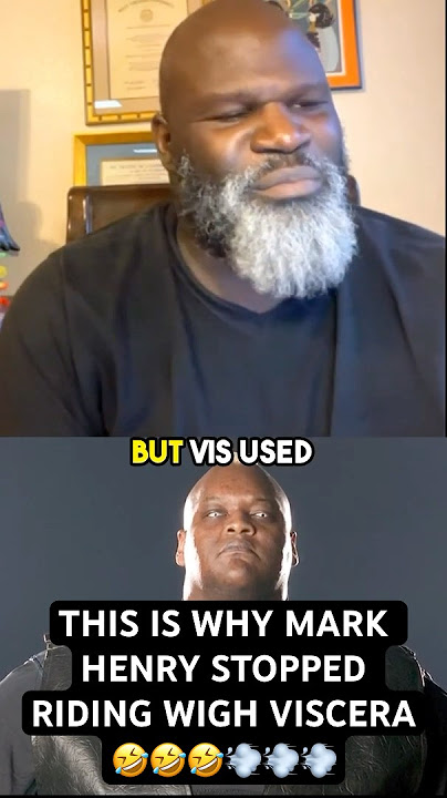 WHY MARK HENRY STOP RIDING WITH VISCERA 😂