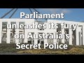 Parliament unleashes its fury on Australia&#39;s Secret Police