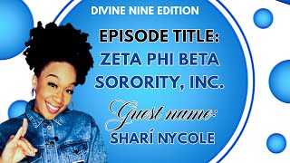 Discover the Surprising Truth Behind "Zeta Phi Beta Sorority, Inc." with Shari' Nycole!