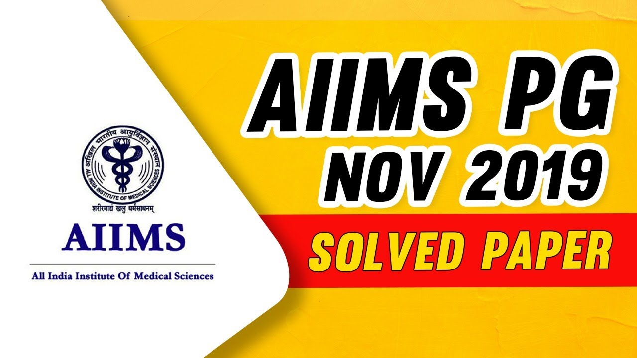 AIIMS-PG November 2019 Solved Question Paper