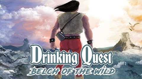 Drinking Quest: Belch of the Wild (Crowdfunding Video)